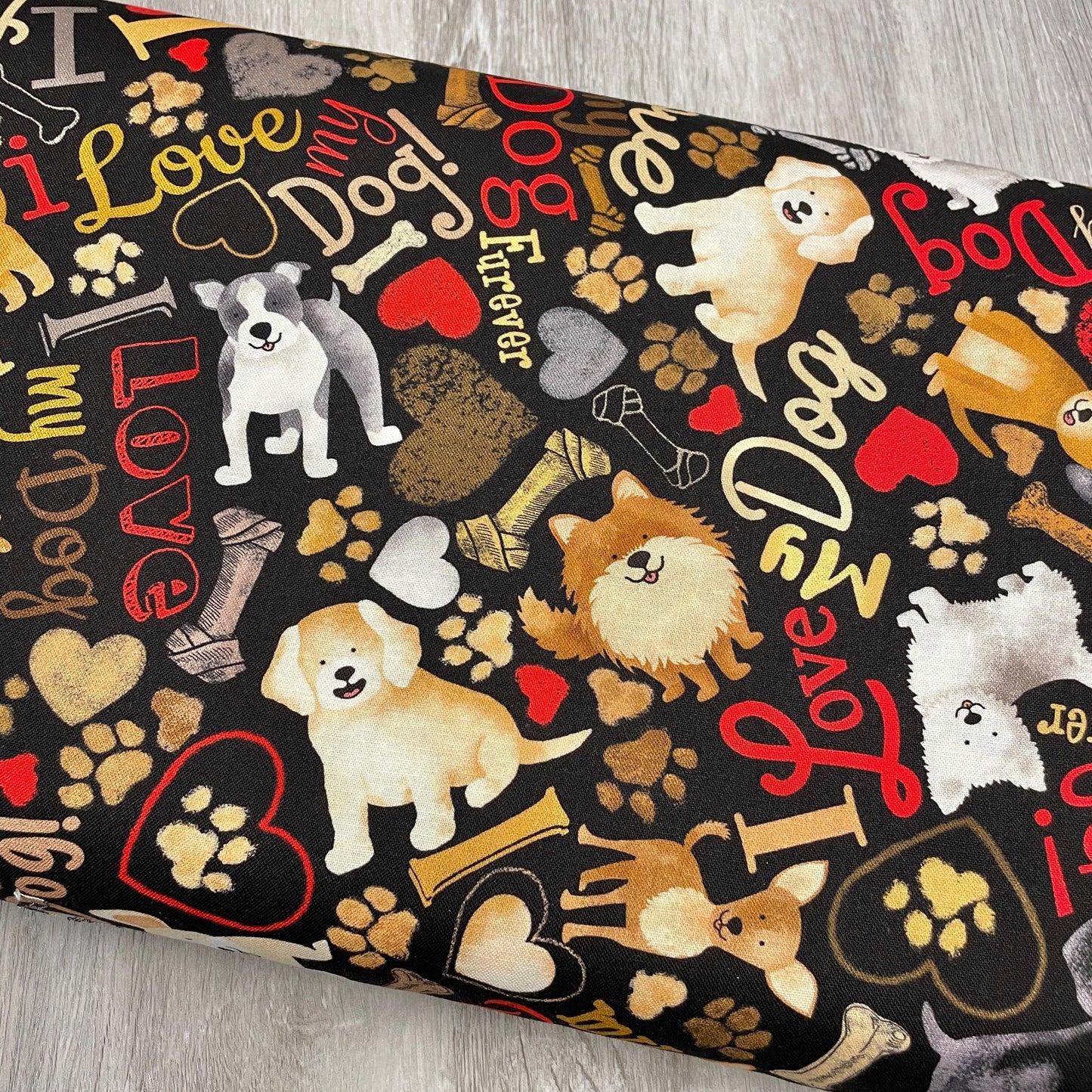 Tossed Dogs & Words - Happiness Has Paws - Timeless Treasures - 100% Cotton - I love my dog