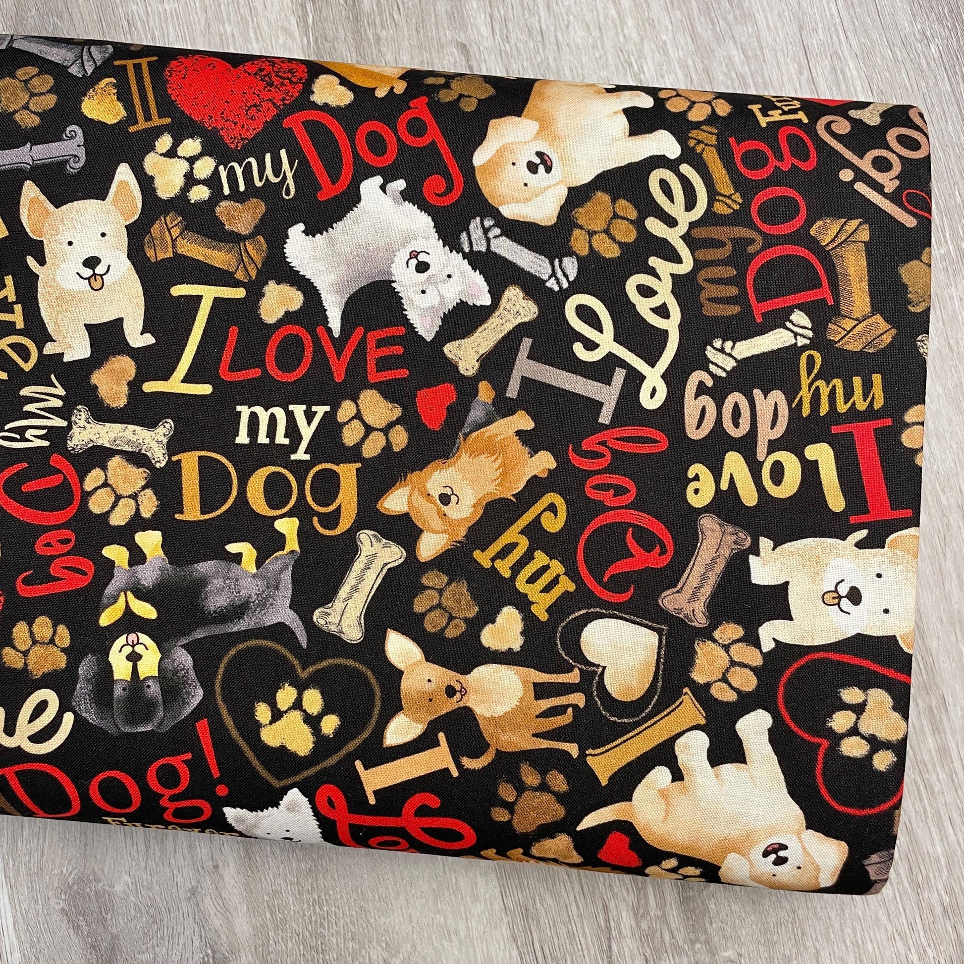 Tossed Dogs & Words - Happiness Has Paws - Timeless Treasures - 100% Cotton - I love my dog